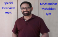 Special Interview with Mr. Manohar ‘Mohabbat’ Iyer